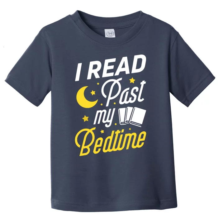 I Read Past My Bedtime Book Lover Funny Reading Toddler T-Shirt