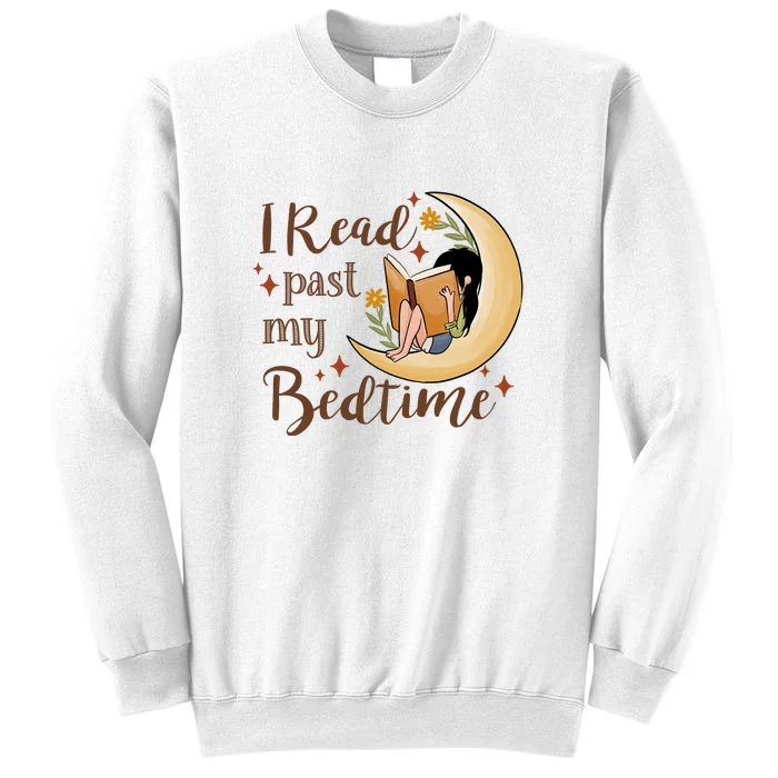 I Read Past My Bedtime Gift For Reading Books Sweatshirt