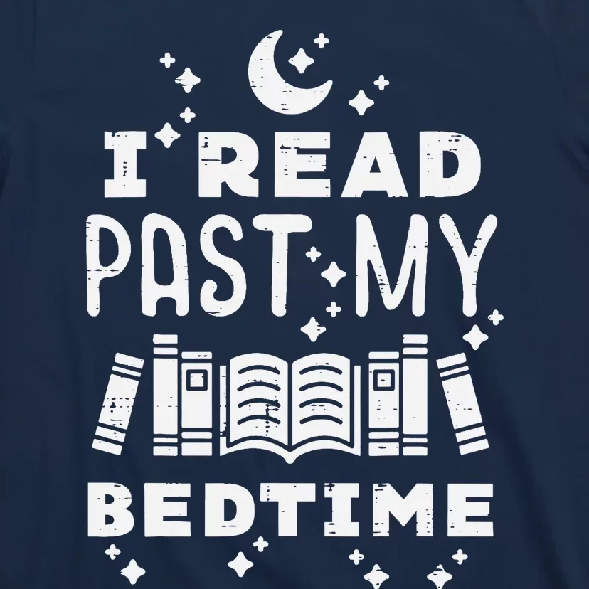 I Read Past My Bedtime Funny Book Lover Bookworm Librarian T-Shirt