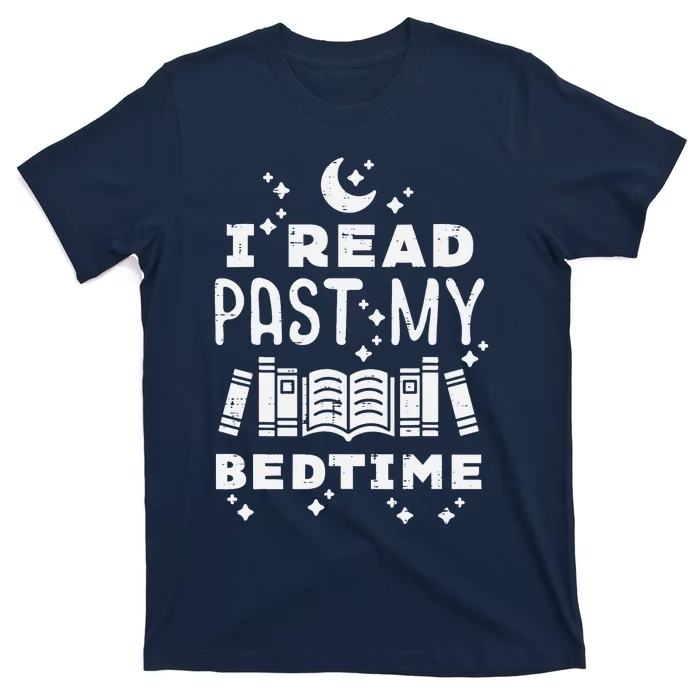 I Read Past My Bedtime Funny Book Lover Bookworm Librarian T-Shirt