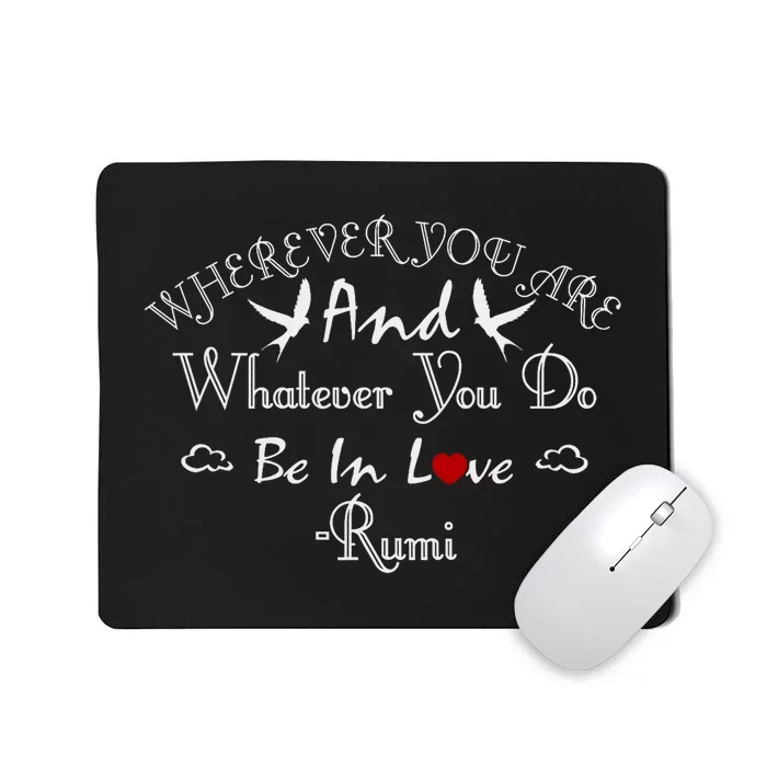 Inspiring Rumi Quote Rumi Poem Lovers Mousepad