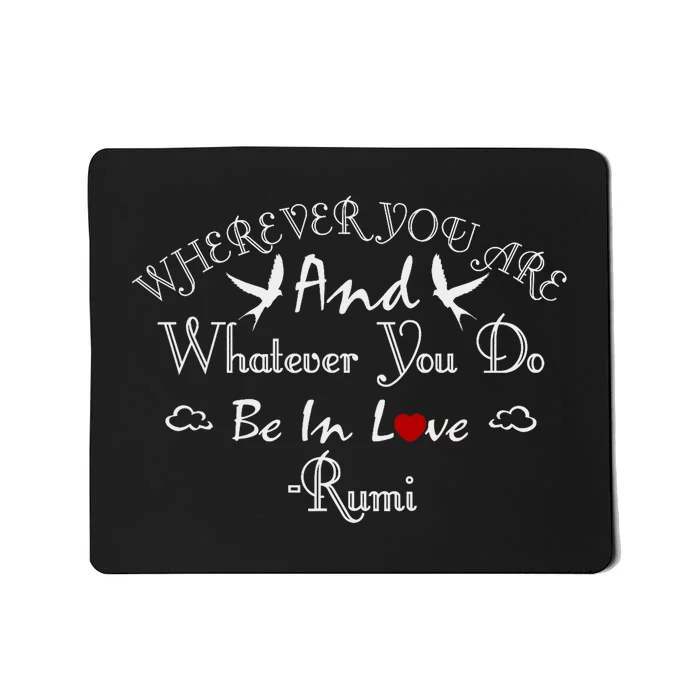 Inspiring Rumi Quote Rumi Poem Lovers Mousepad