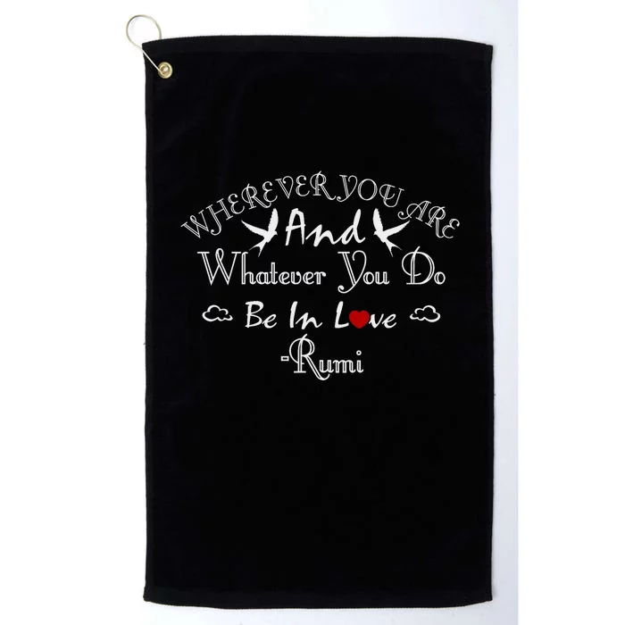 Inspiring Rumi Quote Rumi Poem Lovers Platinum Collection Golf Towel