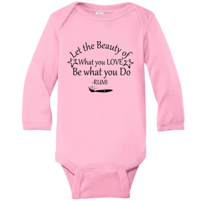 Inspiring Rumi Quote Let The Beauty Of What You Love Baby Long Sleeve Bodysuit