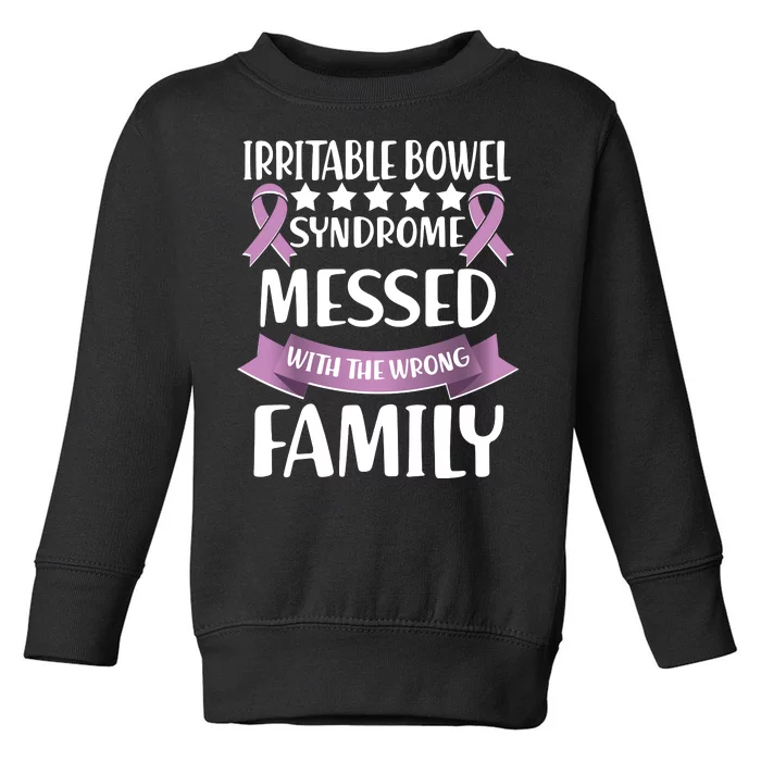 Irritable Bowel Syndrome Messed With The Wrong Family Toddler Sweatshirt