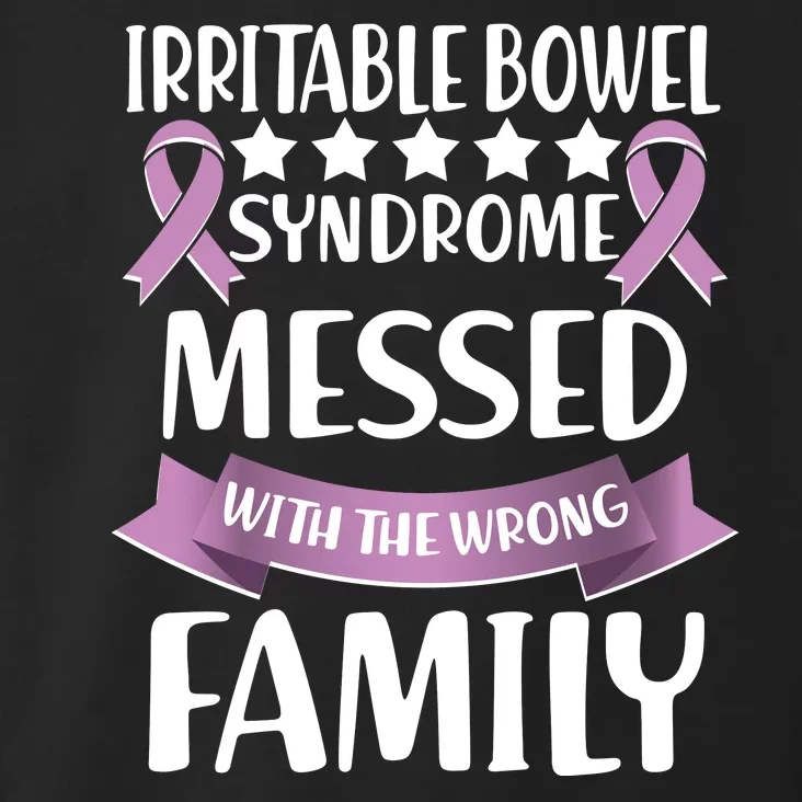 Irritable Bowel Syndrome Messed With The Wrong Family Toddler Hoodie