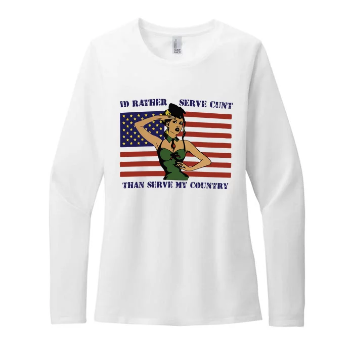 Id Rather Serve Cunt Than Serve My Country Womens CVC Long Sleeve Shirt