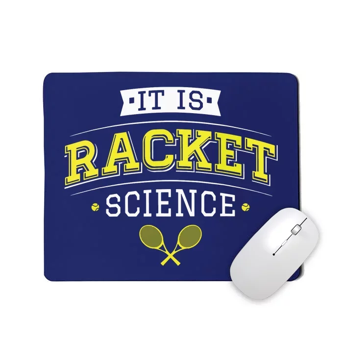 Its Racket Science Funny Tennis Lover Coach Mousepad