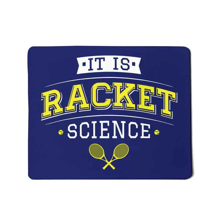 Its Racket Science Funny Tennis Lover Coach Mousepad