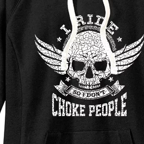 I Ride So I Dont Choke People Motorcycle Riding Biker Women's Fleece Hoodie