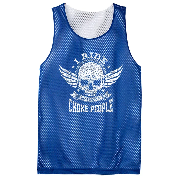 I Ride So I Dont Choke People Motorcycle Riding Biker Mesh Reversible Basketball Jersey Tank