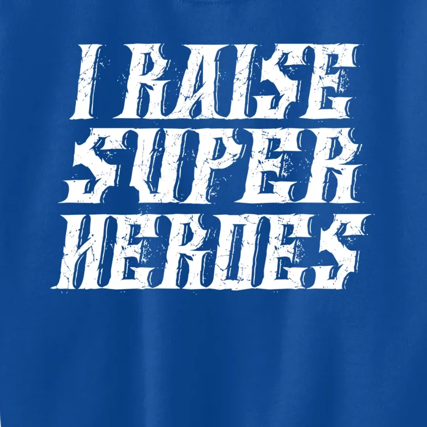 I Raise Super Heroes Super Dad Super Mom Gift Kids Sweatshirt