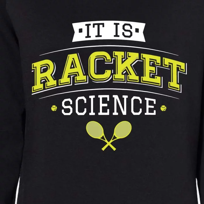 It's Racket Science Funny Tennis Lover & Coach Womens California Wash Sweatshirt