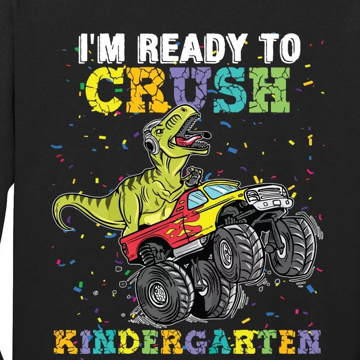 Im Ready To Crush Kindergarten Monster Truck Dinosaur Boy Tall Long Sleeve T-Shirt