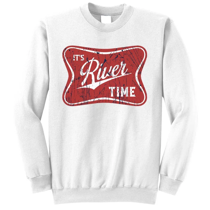 Its River Time Its Lake Time River Vibes River Hippie Sweatshirt