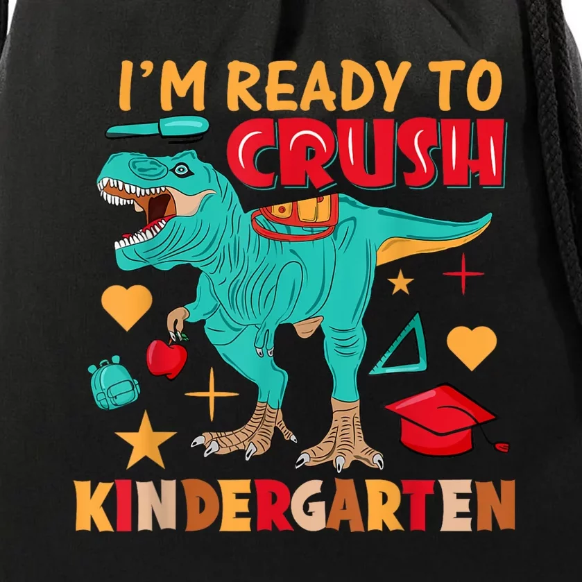 Im Ready To Crush Kindergarten Dinosaur Back To School Drawstring Bag