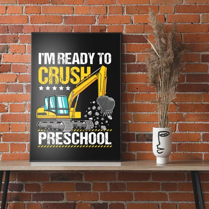 Im Ready To Crush Preschool Construction Vehicle Boy Poster