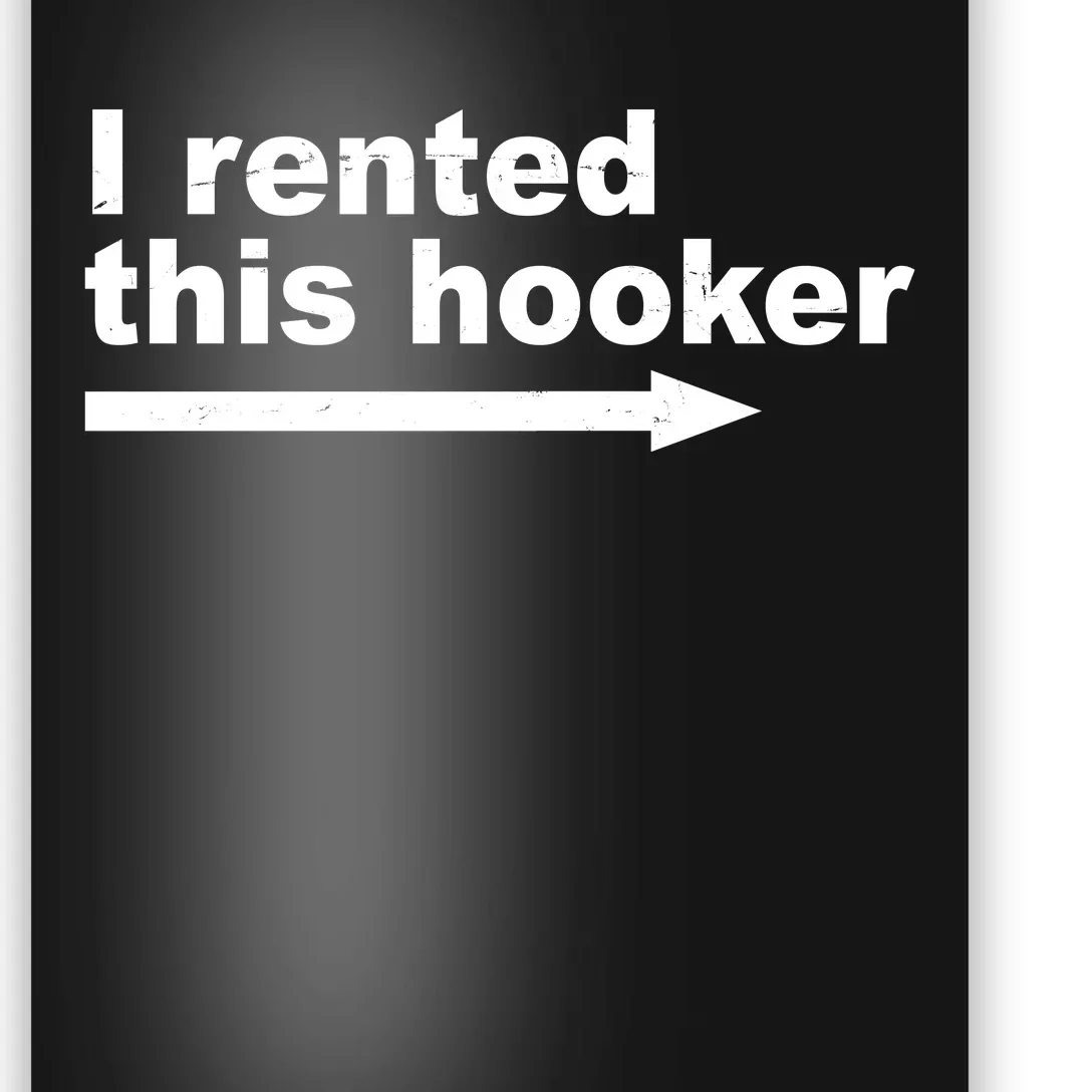 I Rented This Hooker Funny Poster