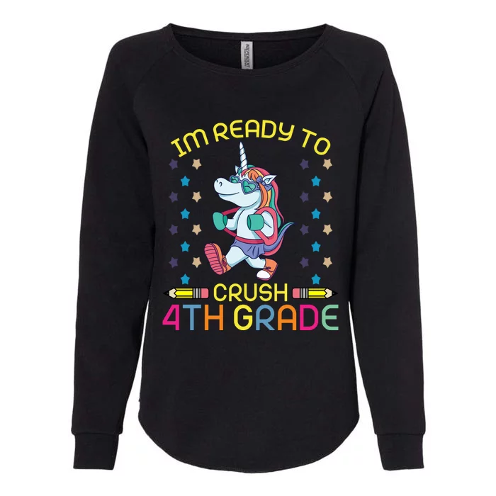 Im Ready To Crush 4Th Grade Unicorn 100 Day Of School Cool Gift Womens California Wash Sweatshirt