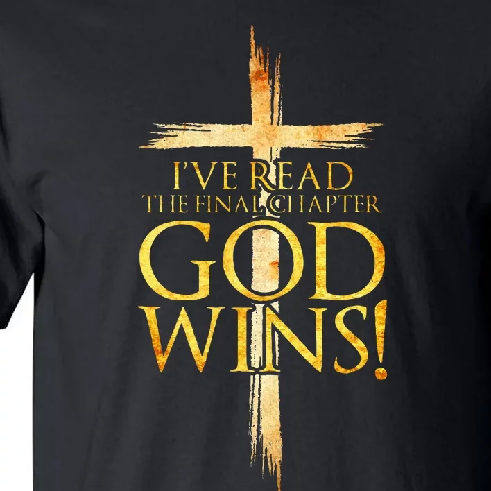 IVe Read The Final Chapter God Wins Christian Faith Cross Tall T-Shirt