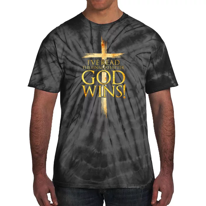 IVe Read The Final Chapter God Wins Christian Faith Cross Tie-Dye T-Shirt