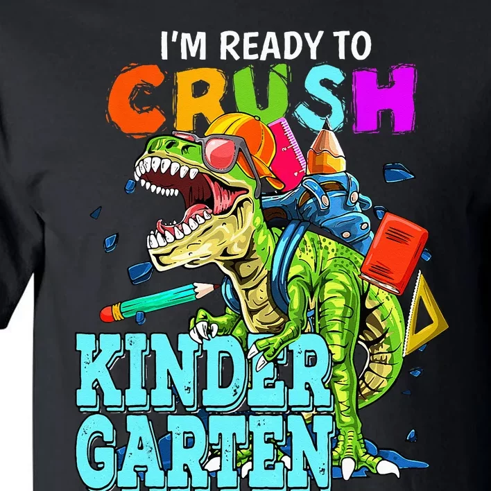 I'm Ready To Crush Kindergarten Dinosaur Back To School Tall T-Shirt