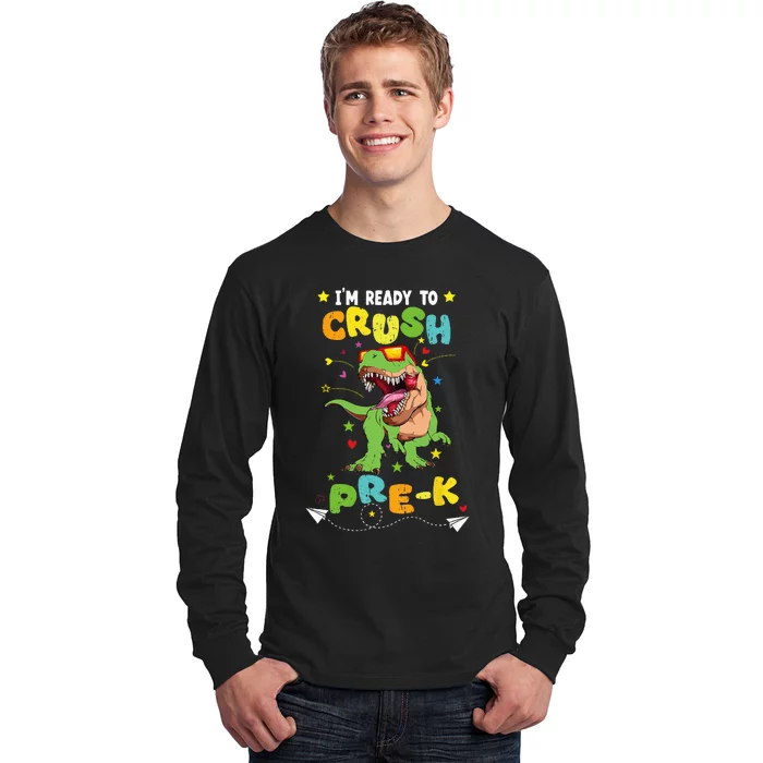 I'm ready to crush PreK T Rex Dinosaur Back To school Long Sleeve Shirt