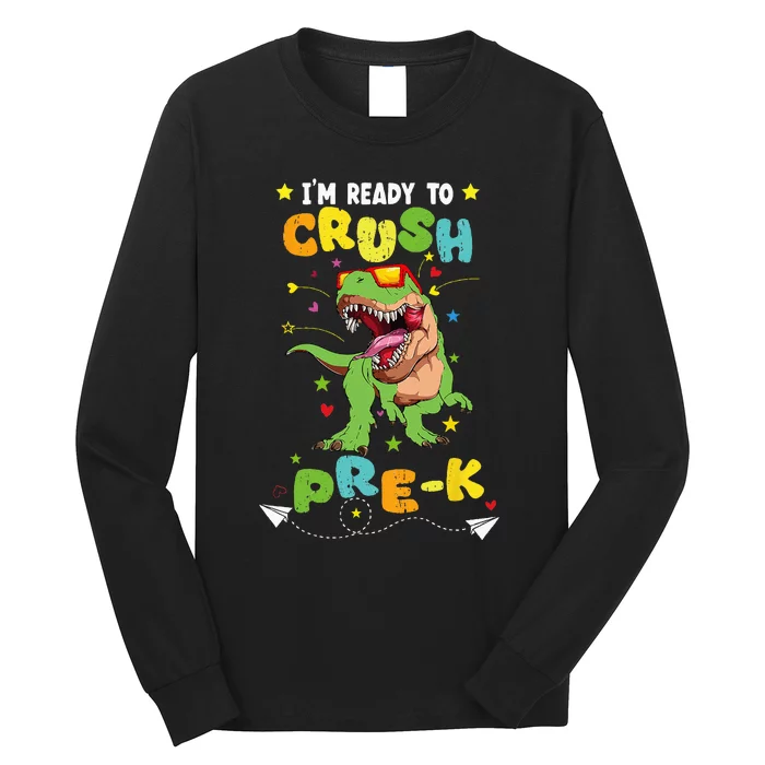 I'm ready to crush PreK T Rex Dinosaur Back To school Long Sleeve Shirt