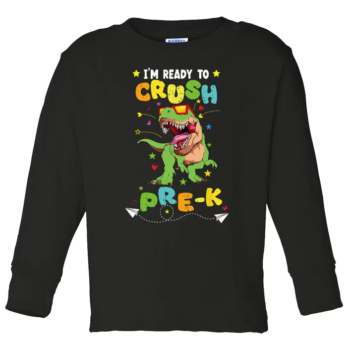 I'm ready to crush PreK T Rex Dinosaur Back To school Toddler Long Sleeve Shirt