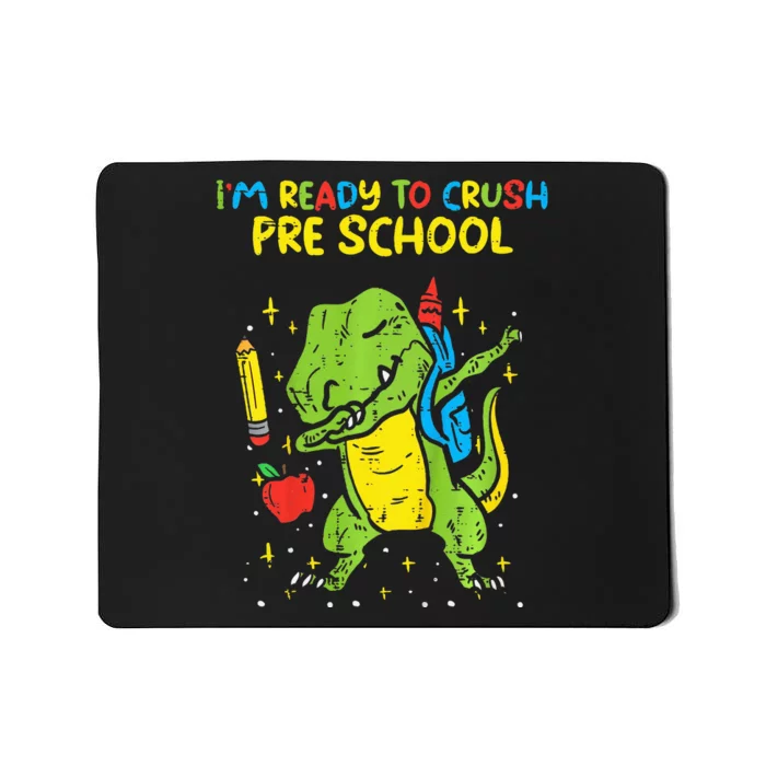 Im Ready To Crush Preschool Dab Trex Dino Pre School Mousepad