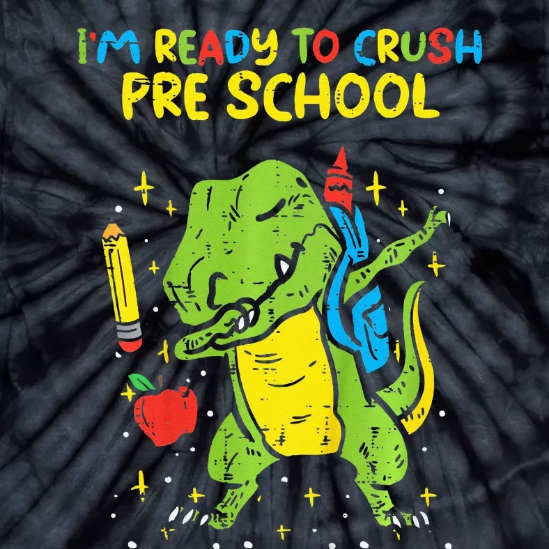 Im Ready To Crush Preschool Dab Trex Dino Pre School Tie-Dye T-Shirt