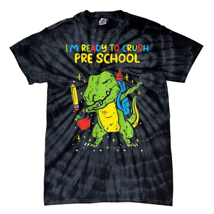 Im Ready To Crush Preschool Dab Trex Dino Pre School Tie-Dye T-Shirt