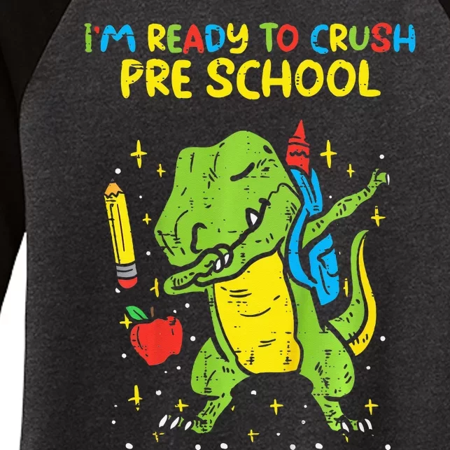 Im Ready To Crush Preschool Dab Trex Dino Pre School Women's Tri-Blend 3/4-Sleeve Raglan Shirt