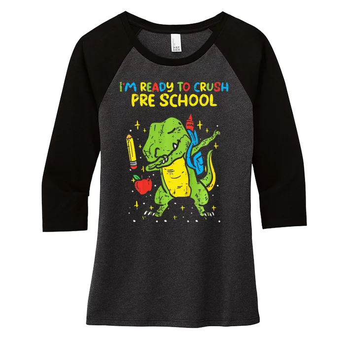 Im Ready To Crush Preschool Dab Trex Dino Pre School Women's Tri-Blend 3/4-Sleeve Raglan Shirt