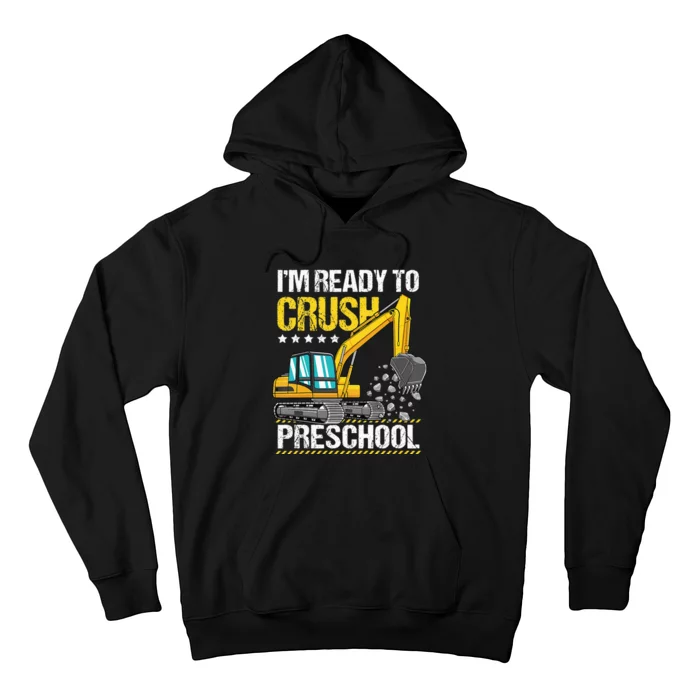 I'm Ready To Crush Preschool Construction Vehicle Hoodie