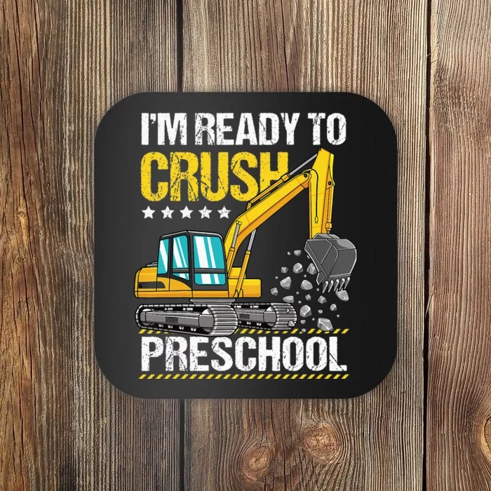 I'm Ready To Crush Preschool Construction Vehicle Coaster