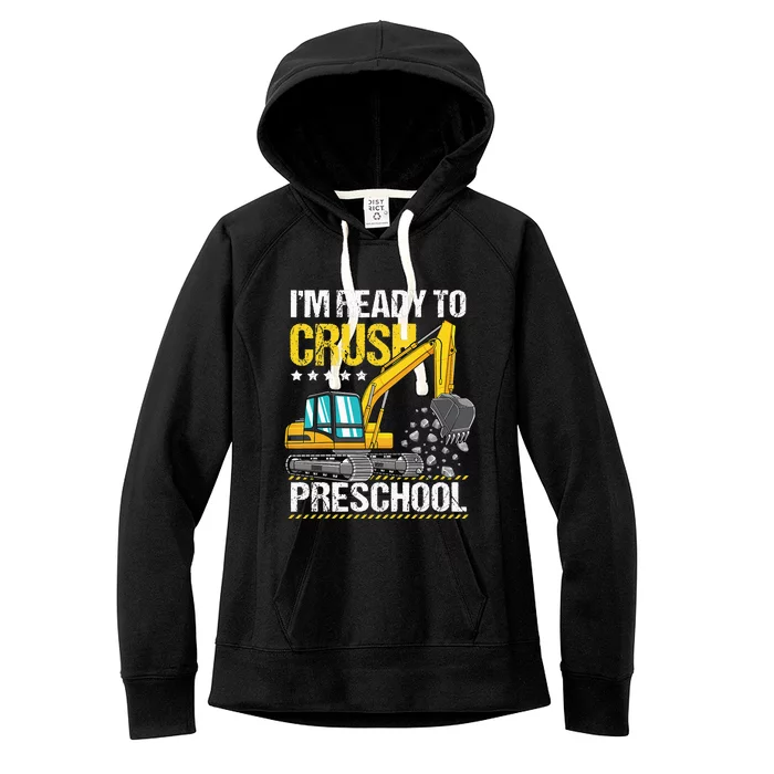 I'm Ready To Crush Preschool Construction Vehicle Women's Fleece Hoodie