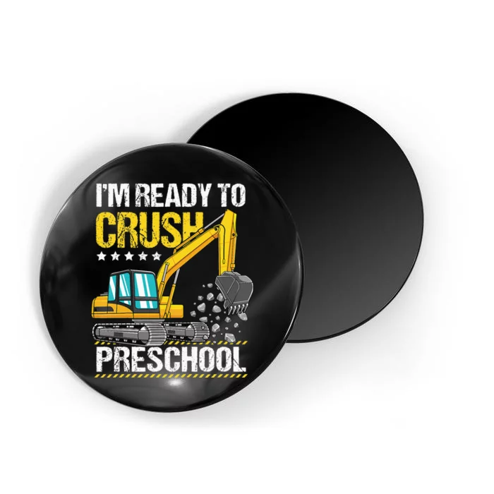 I'm Ready To Crush Preschool Construction Vehicle Magnet