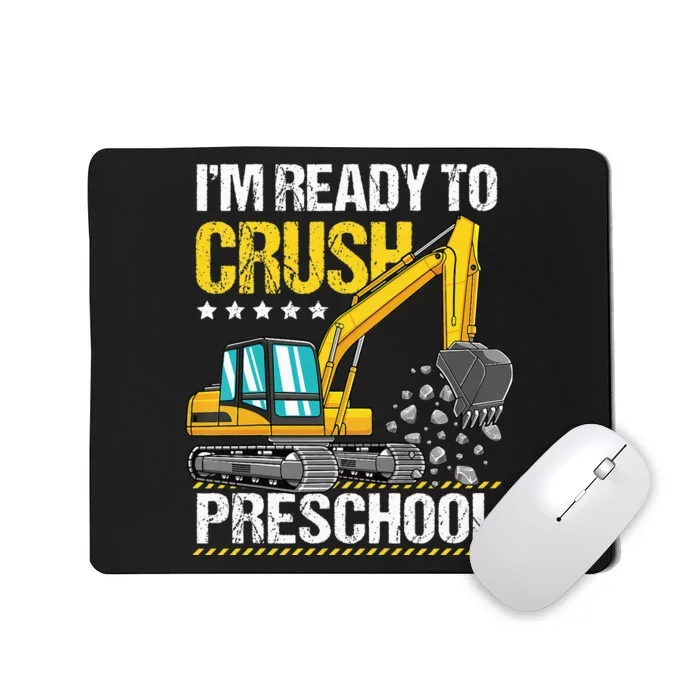 I'm Ready To Crush Preschool Construction Vehicle Mousepad