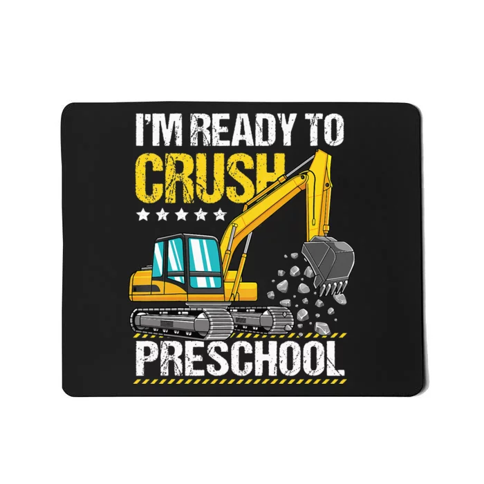 I'm Ready To Crush Preschool Construction Vehicle Mousepad