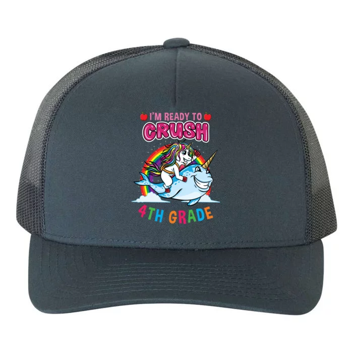 Im Ready To Crush 4Th Grade Unicorn Back To School Gift Yupoong Adult 5-Panel Trucker Hat