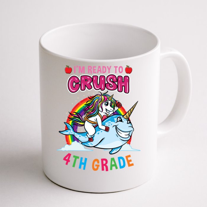 Im Ready To Crush 4Th Grade Unicorn Back To School Gift Front & Back Coffee Mug