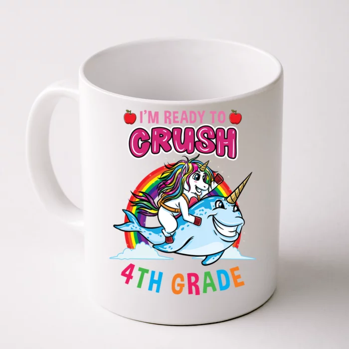 Im Ready To Crush 4Th Grade Unicorn Back To School Gift Front & Back Coffee Mug