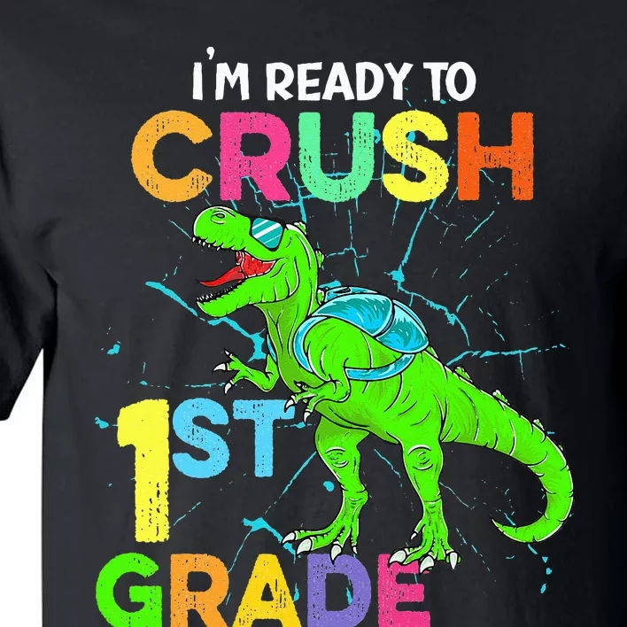 I'm Ready To Crush 1st Grade Dinosaur Back To School Tall T-Shirt