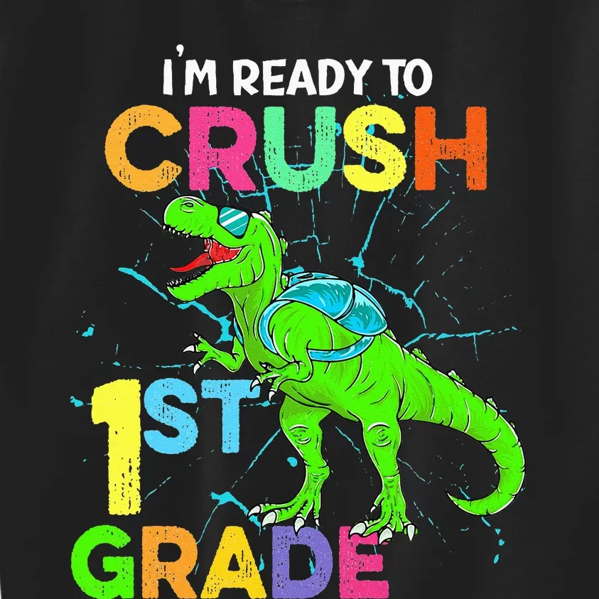 I'm Ready To Crush 1st Grade Dinosaur Back To School Kids Sweatshirt