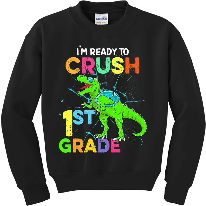 I'm Ready To Crush 1st Grade Dinosaur Back To School Kids Sweatshirt