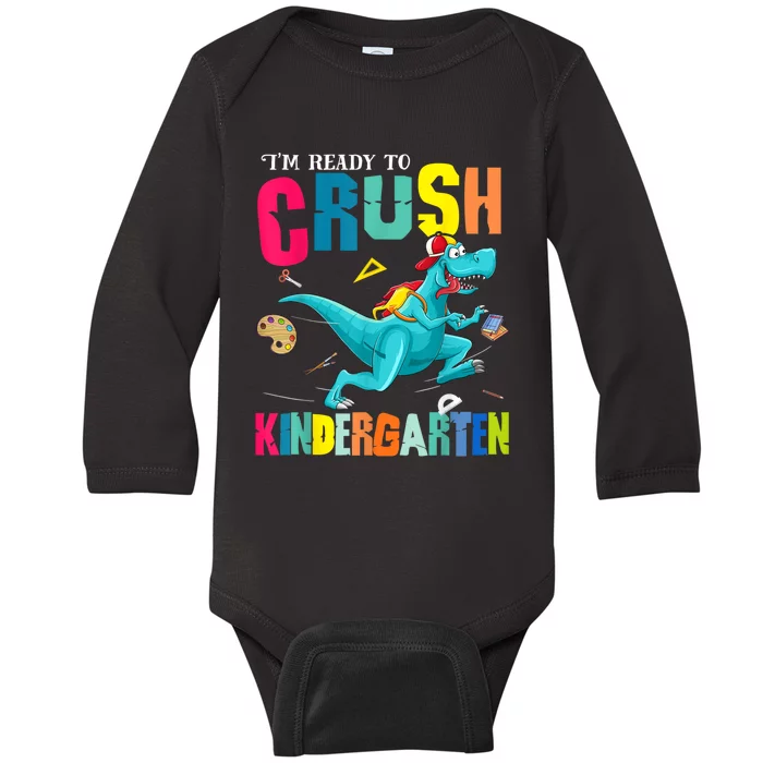 Im Ready To Crush Kindergarten Dinosaur Back To School Baby Long Sleeve Bodysuit