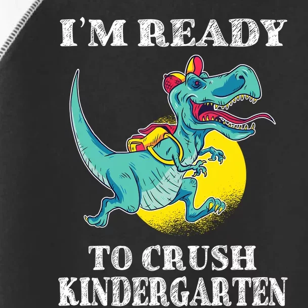 Im Ready To Crush Kindergarten Trex Dinosaur Back To School Toddler Fine Jersey T-Shirt