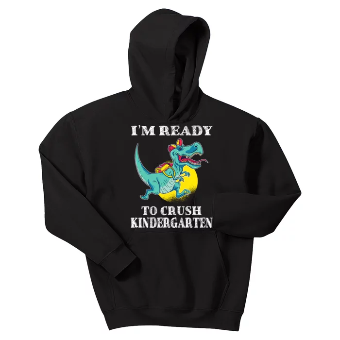 Im Ready To Crush Kindergarten Trex Dinosaur Back To School Kids Hoodie