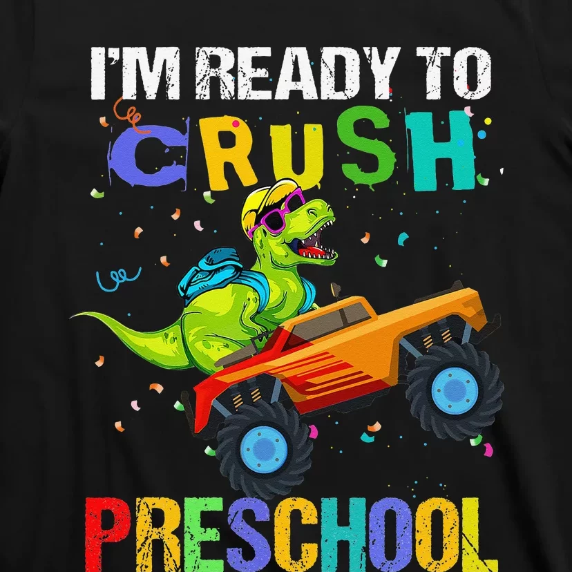 I'm Ready To Crush Preschool Dinosaur First Day of PreK T-Shirt